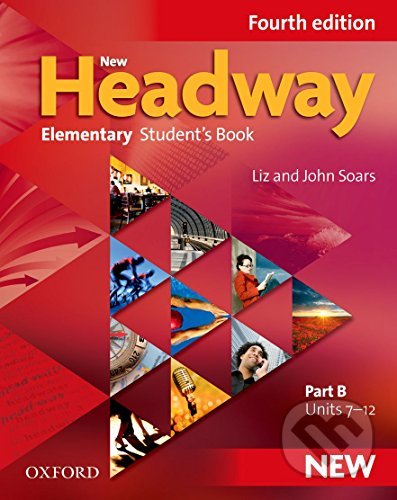 Kniha: New Headway - Elementary - Student's Book B (John Soars a Liz Soars). Oxford University Press, 2011 Kniha: New Headway - Elementary - Student's Book B (John Soars a Liz Soars). Oxford University Press, 2011