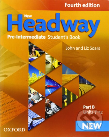 New Headway - Pre-Intermediate - Student&#039;s Book B - John Soars, Liz Soars, Oxford University Press, 2012
