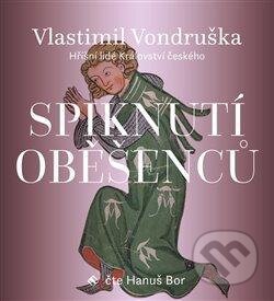 Audiokniha: Spiknutí oběšenců (Vlastimil Vondruška). Tympanum, 2021 Audiokniha: Spiknutí oběšenců (Vlastimil Vondruška). Tympanum, 2021