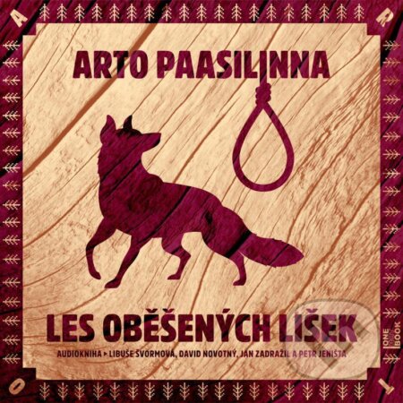 Audiokniha: Les oběšených lišek (Arto Paasilinna). OneHotBook, 2021 Audiokniha: Les oběšených lišek (Arto Paasilinna). OneHotBook, 2021