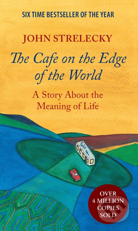 Kniha: The Cafe on the Edge of the World (John Strelecky). Aspen Light, 2020 Kniha: The Cafe on the Edge of the World (John Strelecky). Aspen Light, 2020