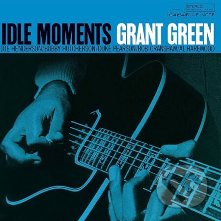 Grant Green: Idle Moments LP - Grant Green, Hudobné albumy, 2021