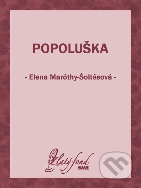 E-kniha: Popoluška (Elena Maróthy-Šoltésová). Petit Press E-kniha: Popoluška (Elena Maróthy-Šoltésová). Petit Press