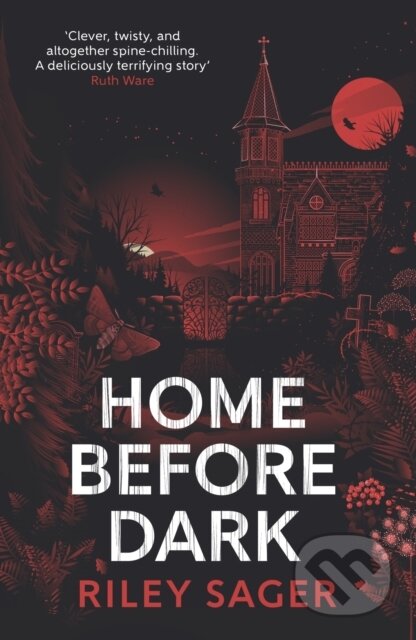 E-kniha: Home Before Dark (Riley Sager). Hodder and Stoughton, 2020 E-kniha: Home Before Dark (Riley Sager). Hodder and Stoughton, 2020