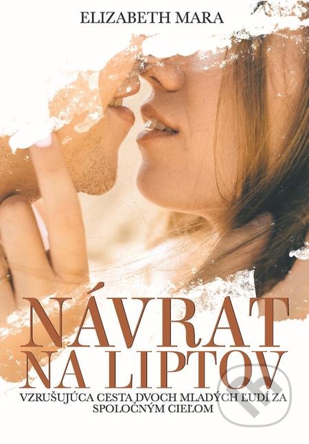Kniha: Návrat na Liptov (Elizabeth Mara), 2021 Kniha: Návrat na Liptov (Elizabeth Mara), 2021