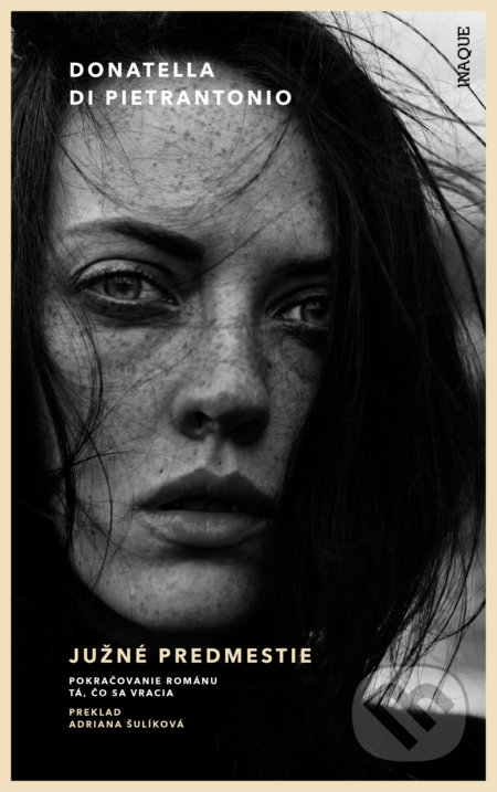 Kniha: Južné predmestie (Donatella di Pietrantonio). Inaque, 2021 Kniha: Južné predmestie (Donatella di Pietrantonio). Inaque, 2021