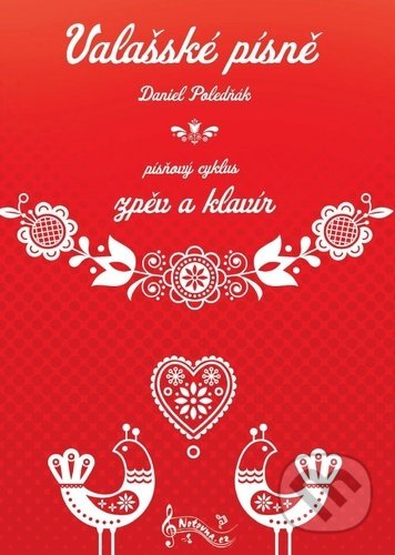 Kniha: Valašské písně (Daniel Poledňák). Notovna.cz, 2021 Kniha: Valašské písně (Daniel Poledňák). Notovna.cz, 2021