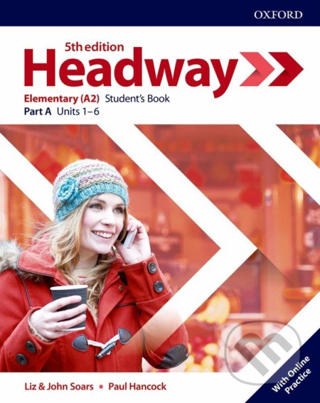 New Headway - Elementary - Student&#039;s Book A with Online Practice - John Soars, Liz Soars, Paul Hancock, Oxford University Press, 2019