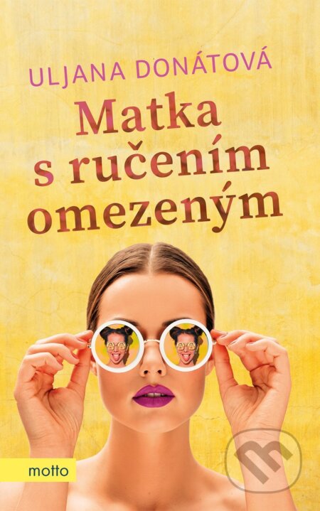 E-kniha: Matka s ručením omezeným (Uljana Donátová). Motto, 2021 E-kniha: Matka s ručením omezeným (Uljana Donátová). Motto, 2021
