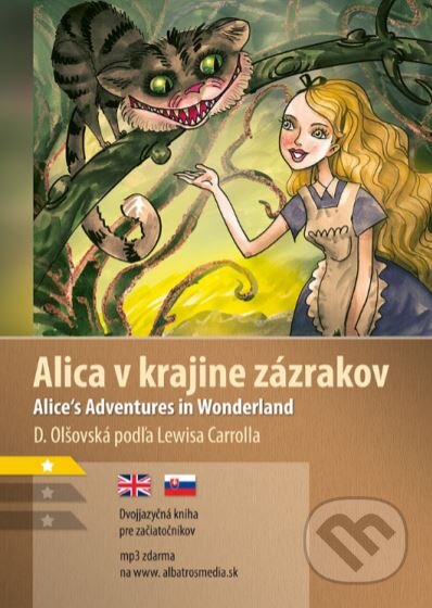 Kniha: Alica v krajine zázrakov B1/B2 (Dana Olšovská). Lindeni, 2021 Kniha: Alica v krajine zázrakov B1/B2 (Dana Olšovská). Lindeni, 2021