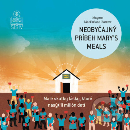 Audiokniha: Neobyčajný príbeh Mary´s Meals (Magnus MacFarlane-Barrow). Spolok svätého Vojtecha, 2021 Audiokniha: Neobyčajný príbeh Mary´s Meals (Magnus MacFarlane-Barrow). Spolok svätého Vojtecha, 2021