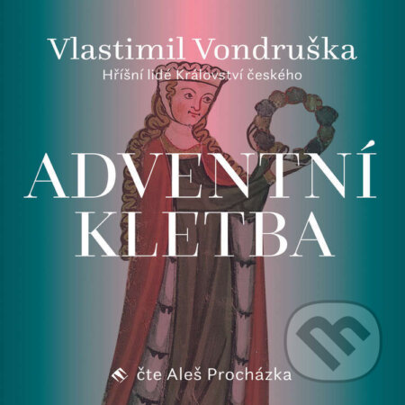 Audiokniha: Adventní kletba (Vlastimil Vondruška). Tympanum, 2021 Audiokniha: Adventní kletba (Vlastimil Vondruška). Tympanum, 2021