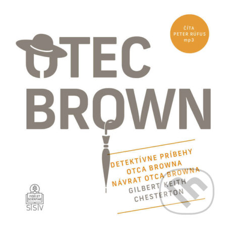 Audiokniha: Otec Brown (Gilbert Keith Chesterton). Spolok svätého Vojtecha, 2021 Audiokniha: Otec Brown (Gilbert Keith Chesterton). Spolok svätého Vojtecha, 2021