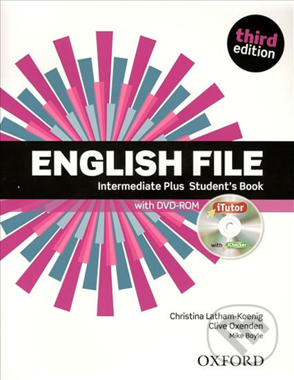 Kniha: New English File: Intermediate Plus - Student's Book + Online (Clive Oxenden a Christina Latham-Koenig). Oxford University Press, 2019 Kniha: New English File: Intermediate Plus - Student's Book + Online (Clive Oxenden a Christina Latham-Koenig). Oxford University Press, 2019