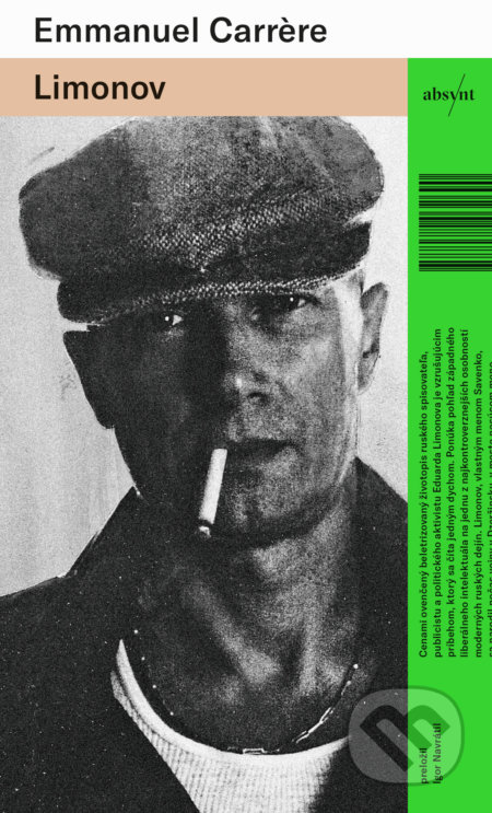 Kniha: Limonov (Emmanuel Carrère). Absynt, 2021 Kniha: Limonov (Emmanuel Carrère). Absynt, 2021