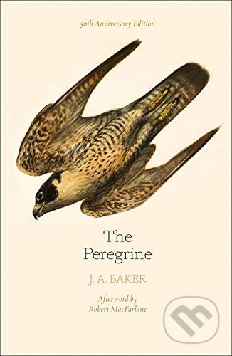 Kniha: Peregrine (J.A. Baker). William Collins, 2017 Kniha: Peregrine (J.A. Baker). William Collins, 2017