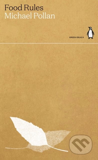 Kniha: Food Rules (Michael Pollan). Penguin Books, 2021 Kniha: Food Rules (Michael Pollan). Penguin Books, 2021