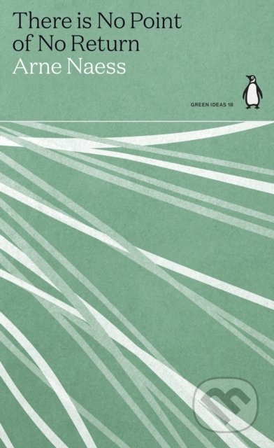 Kniha: There is No Point of No Return (Arne Naess). Penguin Books, 2021 Kniha: There is No Point of No Return (Arne Naess). Penguin Books, 2021