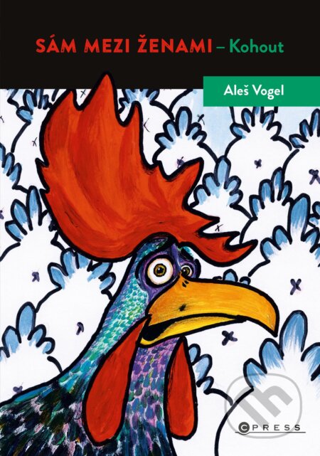 E-kniha: Sám mezi ženami (Aleš Vogel). CPRESS, 2021 E-kniha: Sám mezi ženami (Aleš Vogel). CPRESS, 2021