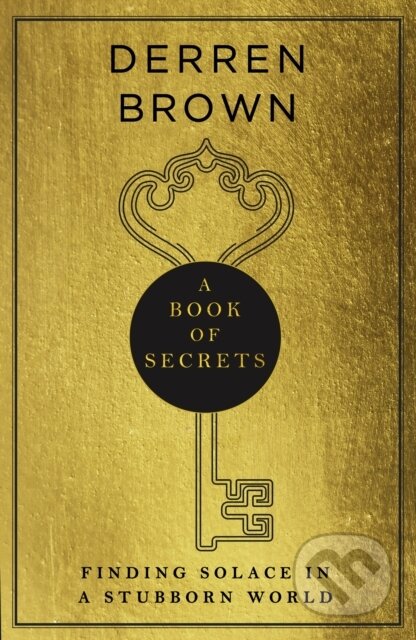 Kniha: A Book of Secrets (Derren Brown). Bantam Press, 2021 Kniha: A Book of Secrets (Derren Brown). Bantam Press, 2021