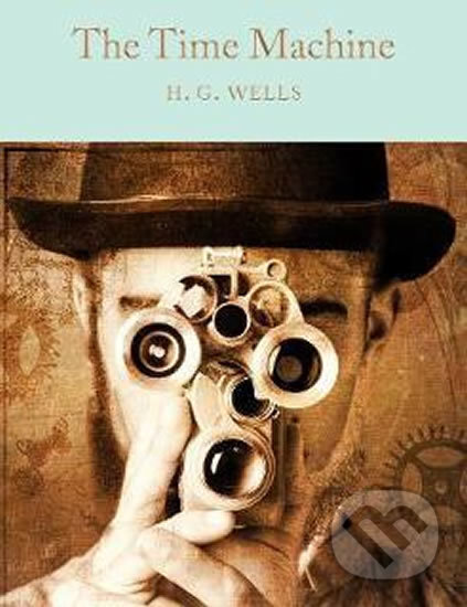 Kniha: The Time Machine (Herbert George Wells). Pan Macmillan, 2017 Kniha: The Time Machine (Herbert George Wells). Pan Macmillan, 2017