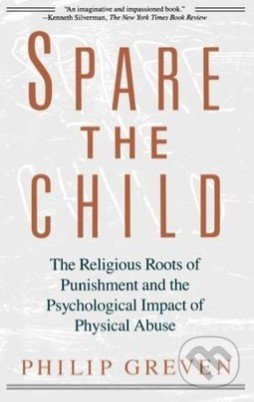 Kniha: Spare the Child (Philip Greven). Vintage, 1992 Kniha: Spare the Child (Philip Greven). Vintage, 1992