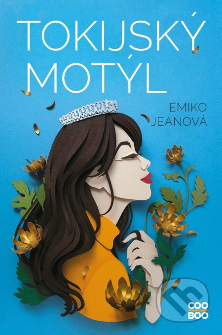 Kniha: Tokijský motýl (Emiko Jean). CooBoo CZ, 2021 Kniha: Tokijský motýl (Emiko Jean). CooBoo CZ, 2021