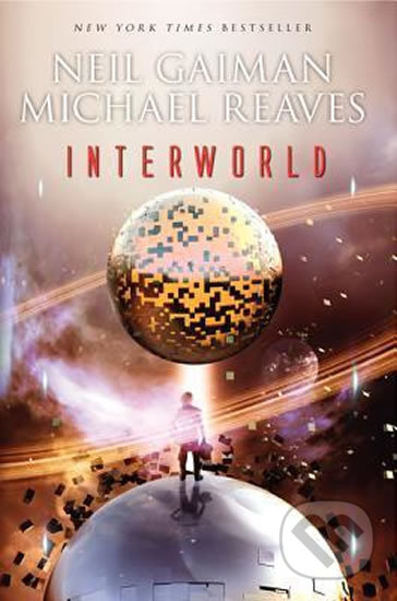 Kniha: Interworld (Michael Reaves a Neil Gaiman). HarperCollins, 2015 Kniha: Interworld (Michael Reaves a Neil Gaiman). HarperCollins, 2015