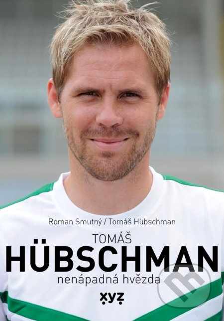 Kniha: Tomáš Hübschman (Roman Smutný a Tomáš Hübschman). XYZ, 2021 Kniha: Tomáš Hübschman (Roman Smutný a Tomáš Hübschman). XYZ, 2021