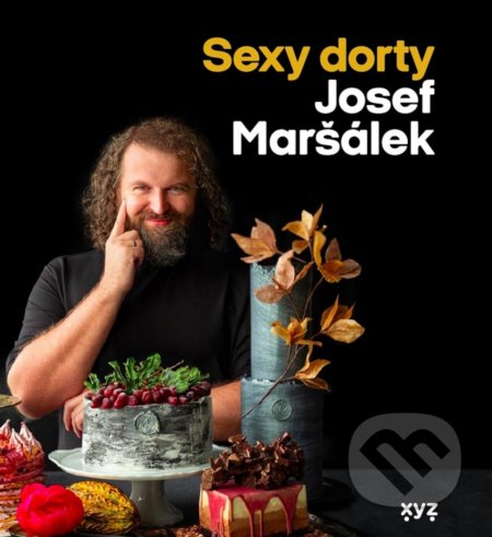 Kniha: Sexy dorty (Josef Maršálek). XYZ, 2021 Kniha: Sexy dorty (Josef Maršálek). XYZ, 2021