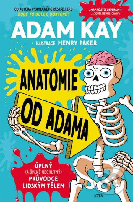 Anatomie od Adama - Adam Kay, Henry Paker (ilustrátor), Jota, 2021