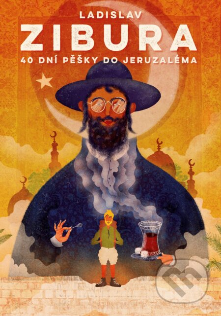 E-kniha: 40 dní pěšky do Jeruzaléma (Ladislav Zibura). BIZBOOKS, 2020 E-kniha: 40 dní pěšky do Jeruzaléma (Ladislav Zibura). BIZBOOKS, 2020