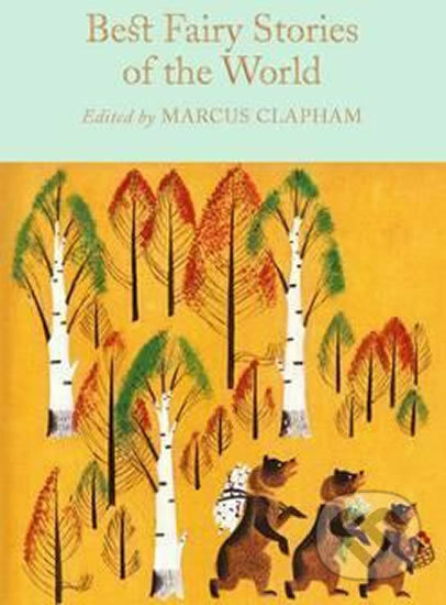 Kniha: Best Fairy Stories of the World (Marcus Clapham). Pan Macmillan, 2016 Kniha: Best Fairy Stories of the World (Marcus Clapham). Pan Macmillan, 2016