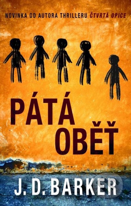 Kniha: Pátá oběť (J.D. Barker). Domino, 2021 Kniha: Pátá oběť (J.D. Barker). Domino, 2021