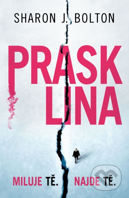 Kniha: Prasklina (Sharon J. Bolton). Domino, 2021 Kniha: Prasklina (Sharon J. Bolton). Domino, 2021