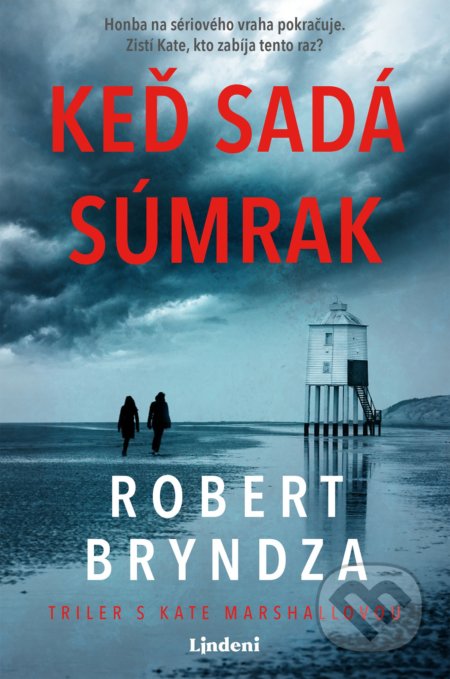 Kniha: Keď sadá súmrak (Robert Bryndza). Lindeni, 2022 Kniha: Keď sadá súmrak (Robert Bryndza). Lindeni, 2022