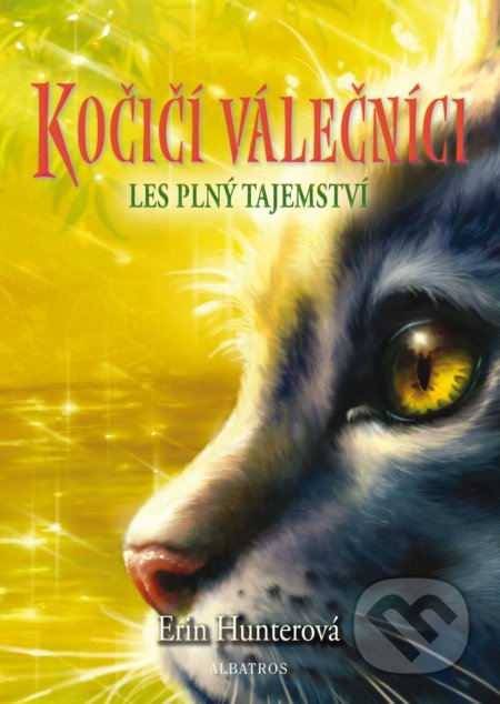 Kočičí válečníci 3: Les plný tajemství - Erin Hunter, Albatros CZ, 2021