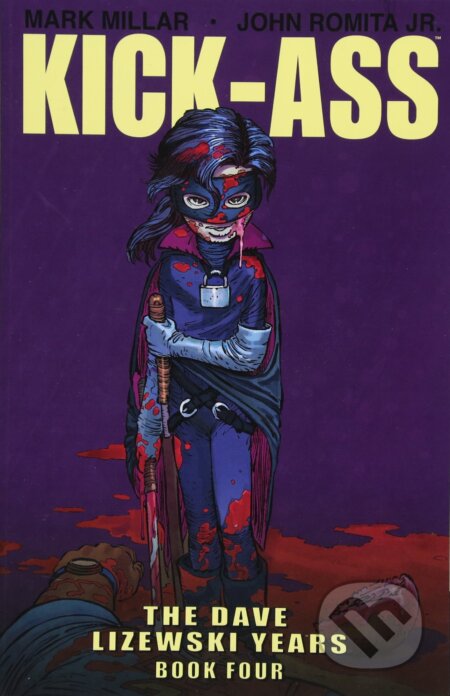 Kick-Ass: The Dave Lizewski Years Book Four - Mark Millar, John Romita Jr. (ilustrátor), Image Comics, 2018