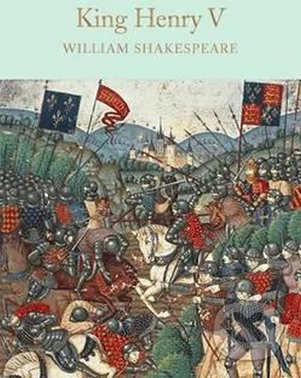 Kniha: King Henry V (William Shakespeare). Pan Macmillan, 2016 Kniha: King Henry V (William Shakespeare). Pan Macmillan, 2016
