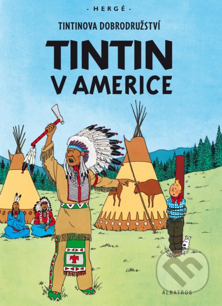Kniha: Tintin v Americe (Hergé). Albatros CZ, 2021 Kniha: Tintin v Americe (Hergé). Albatros CZ, 2021