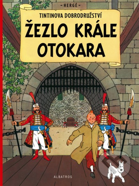 Kniha: Žezlo krále Ottokara (Hergé). Albatros CZ, 2021 Kniha: Žezlo krále Ottokara (Hergé). Albatros CZ, 2021