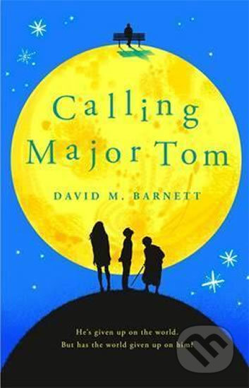 Kniha: Calling Major Tom (David M. Barnett). Orion, 2018 Kniha: Calling Major Tom (David M. Barnett). Orion, 2018