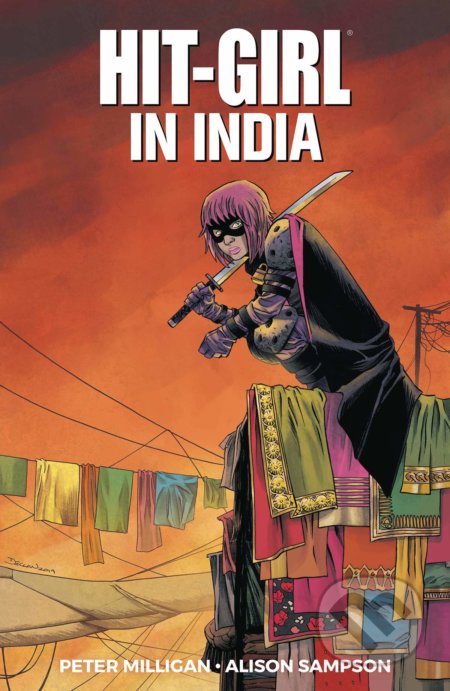 Kniha: Hit-Girl 6 (Peter Milligan). Image Comics, 2020 Kniha: Hit-Girl 6 (Peter Milligan). Image Comics, 2020