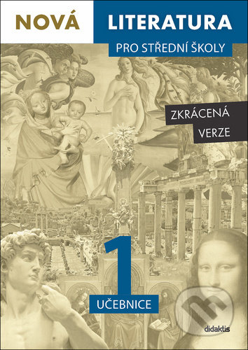 Kniha: Nová literatura pro střední školy 1 - učebnice (Hana Křížová, Iva Kilianová, Lukáš Borovička, Mladějovská Aneta a Pavel Šidák). Didaktis, 2021 Kniha: Nová literatura pro střední školy 1 - učebnice (Hana Křížová, Iva Kilianová, Lukáš Borovička, Mladějovská Aneta a Pavel Šidák). Didaktis, 2021