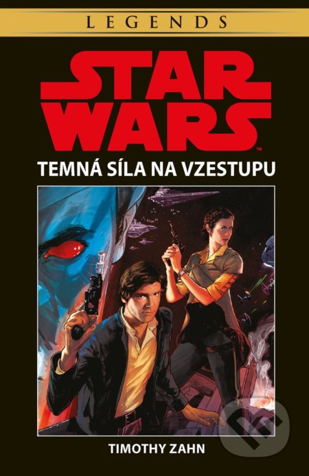 Kniha: Star Wars: Temná síla na vzestupu (Timothy Zahn). Egmont ČR, 2021 Kniha: Star Wars: Temná síla na vzestupu (Timothy Zahn). Egmont ČR, 2021