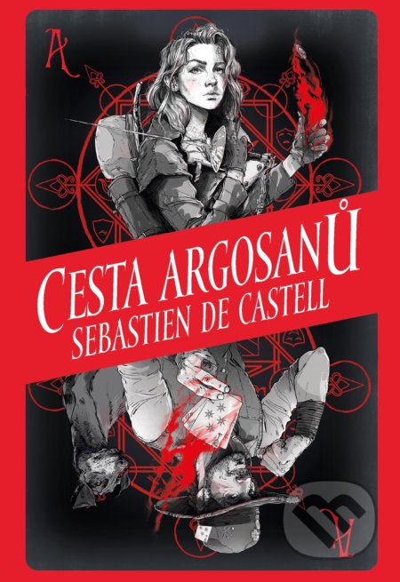 Kniha: Cesta Argosanů (Sebastien de Castell). Egmont ČR, 2021 Kniha: Cesta Argosanů (Sebastien de Castell). Egmont ČR, 2021
