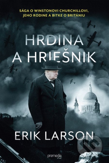 Kniha: Hrdina a hriešnik (Erik Larson). Premedia, 2021 Kniha: Hrdina a hriešnik (Erik Larson). Premedia, 2021