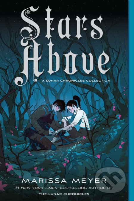 Kniha: Stars Above (Marissa Meyer). Palgrave, 2020 Kniha: Stars Above (Marissa Meyer). Palgrave, 2020