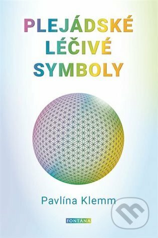 Kniha: Plejádské léčivé symboly (Pavlína Klemm). Fontána, 2021 Kniha: Plejádské léčivé symboly (Pavlína Klemm). Fontána, 2021