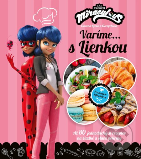 Kniha: Čarovná Lienka a Čierny Kocúr: Varíme s Lienkou (Egmont SK). Egmont SK, 2021 Kniha: Čarovná Lienka a Čierny Kocúr: Varíme s Lienkou (Egmont SK). Egmont SK, 2021